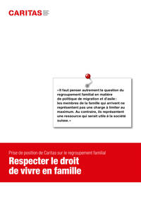 «Il faut penser autrement la question du
regroupement familial en matière
de politique de migration et d’asile:
les membres de la famille qui arrivent ne
représentent pas une charge à limiter au
maximum. Au contraire, ils représentent
une ressource qui serait utile à la société
suisse.»