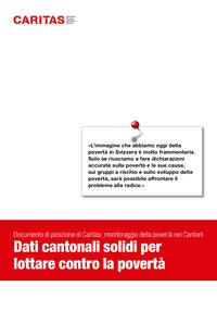 «L’immagine che abbiamo oggi della
povertà in Svizzera è molto frammentaria.
Solo se riusciamo a fare dichiarazioni
accurate sulla povertà e le sue cause,
sui gruppi a rischio e sullo sviluppo della
povertà, sarà possibile affrontare il
problema alla radice.»