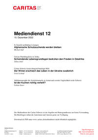 Afghanische Schutzsuchende werden bleiben. Es braucht nachhaltige Lösungen. Michael Egli / Schwindende Lebensgrundlagen bedrohen den Frieden in Ostafrika. Grösste Flüchtlingskrise in Afrika. Julian Jekel / Der Winter erschwert das Leben in der Ukraine zusätzlich. Caritas Schweiz leistet dringend benötigte Hilfe. Livia Leykauf / Ist der Kuchen richtig verteilt? Jubiläumsausgabe des Sozialalmanachs zu Armut und sozialer Ungleichheit in der Schweiz. Fabian Saner