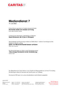 Caritas Schweiz unterstützt in 6 Ländern ukrainische Kinder. Die Kinder leiden am meisten am Krieg. Lucia Messer und Fabrice Boulé / Neue Dimension der Krise in Äthiopien. 5 Fragen an Jens Steuernagel, Landesdirektor in Äthiopien / Opfer von Menschenhandel besser schützen. Menschenhandel und Wegweisungsverfahren im Dublin-Raum – konkrete Auswirkungen auf die Tätigkeit der Rechtsvertretung. Thaís Silva Agostini / «Das einzige Konstante ist die Veränderung». Die Herausforderungen im Alltag in einem Durchgangszentrum. Andrea Gull